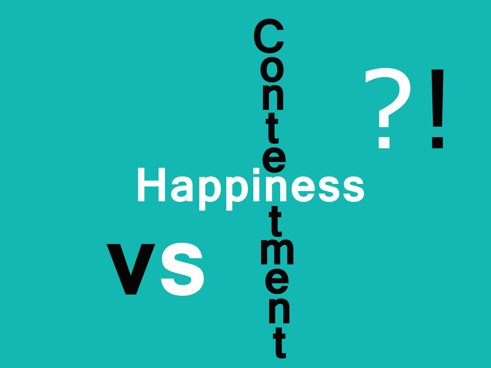 Happiness vs. Contentment