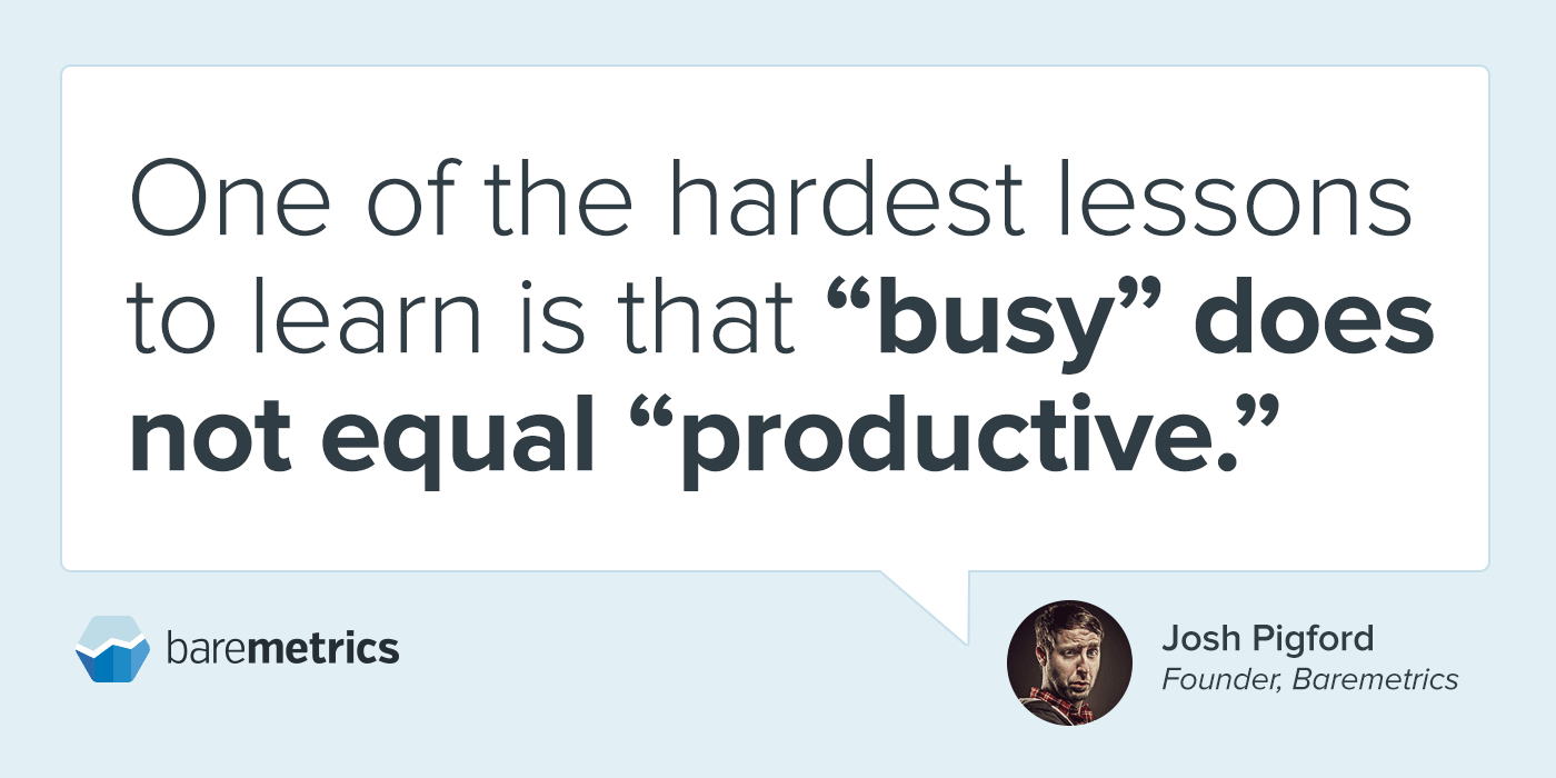 Busy doesn't mean productive